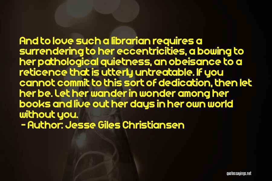 Bookish Quotes By Jesse Giles Christiansen