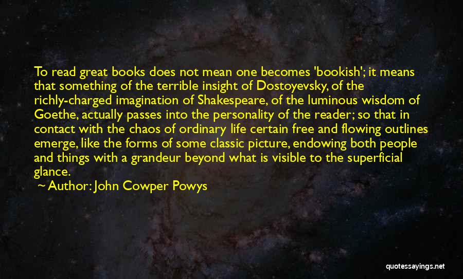 Bookish Quotes By John Cowper Powys