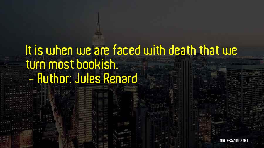 Bookish Quotes By Jules Renard