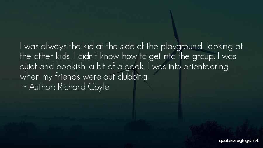 Bookish Quotes By Richard Coyle