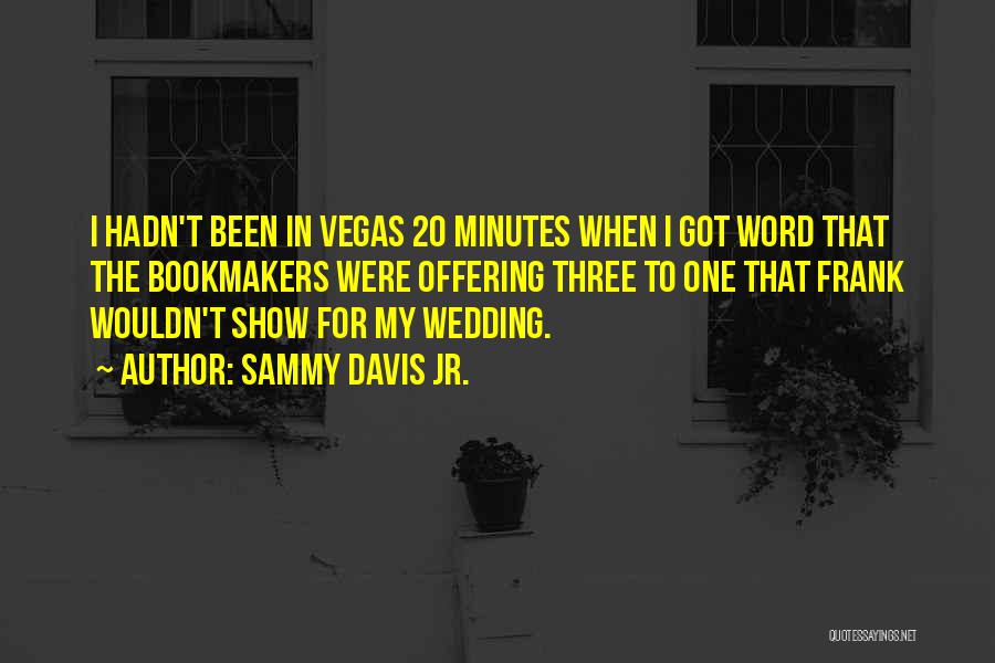 Bookmakers Quotes By Sammy Davis Jr.