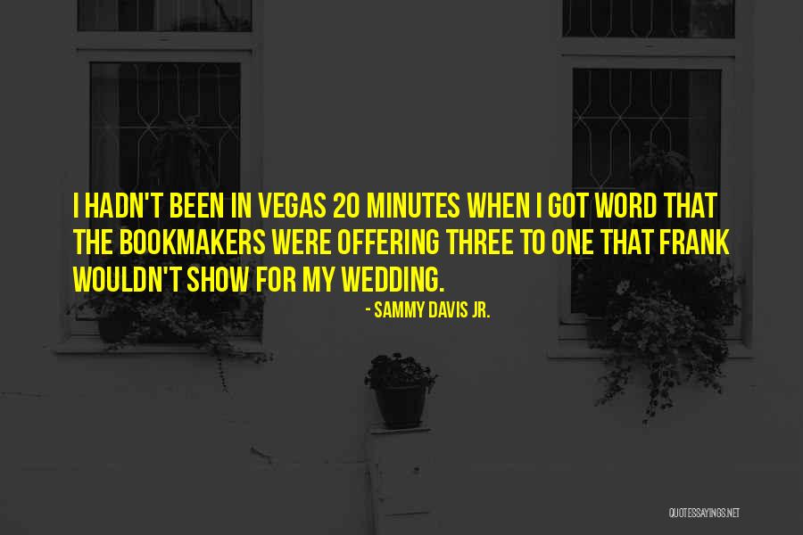 Bookmakers Quotes By Sammy Davis Jr.