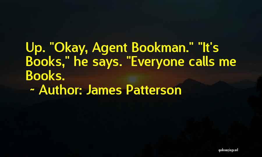 Bookman Quotes By James Patterson