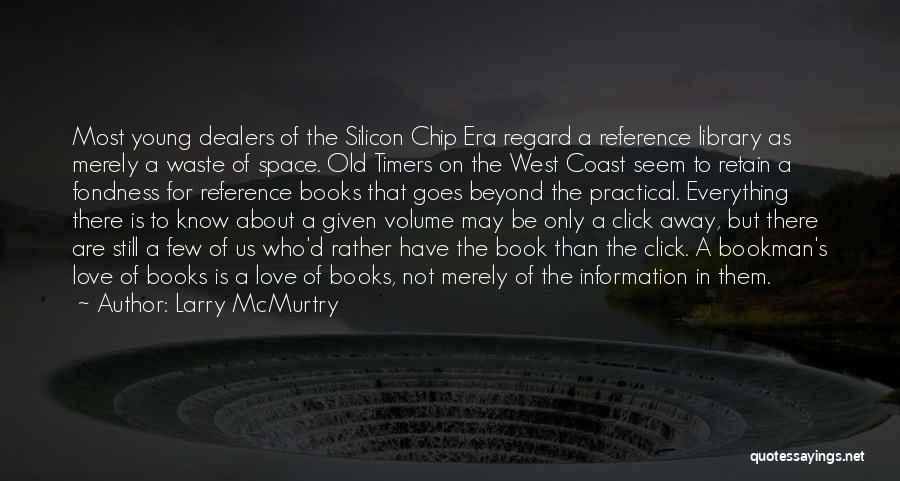 Bookman Quotes By Larry McMurtry