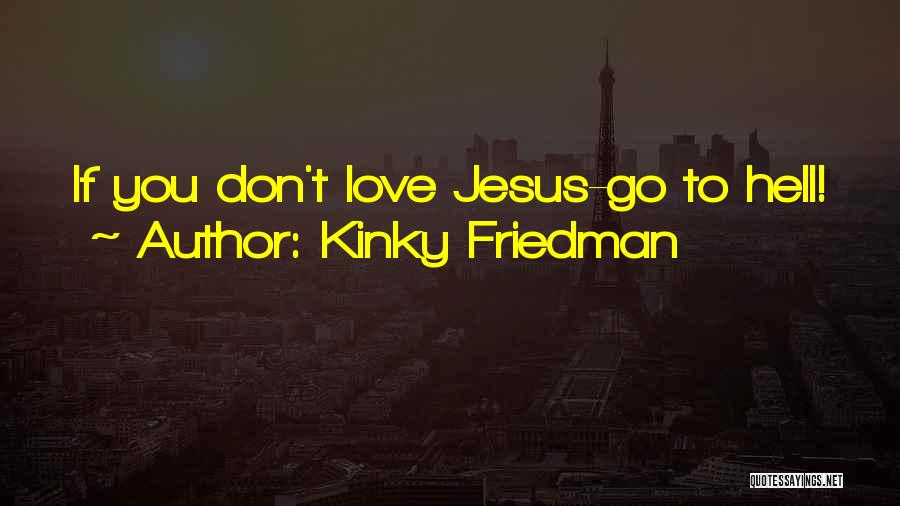 Bookmarks Inspirational Quotes By Kinky Friedman