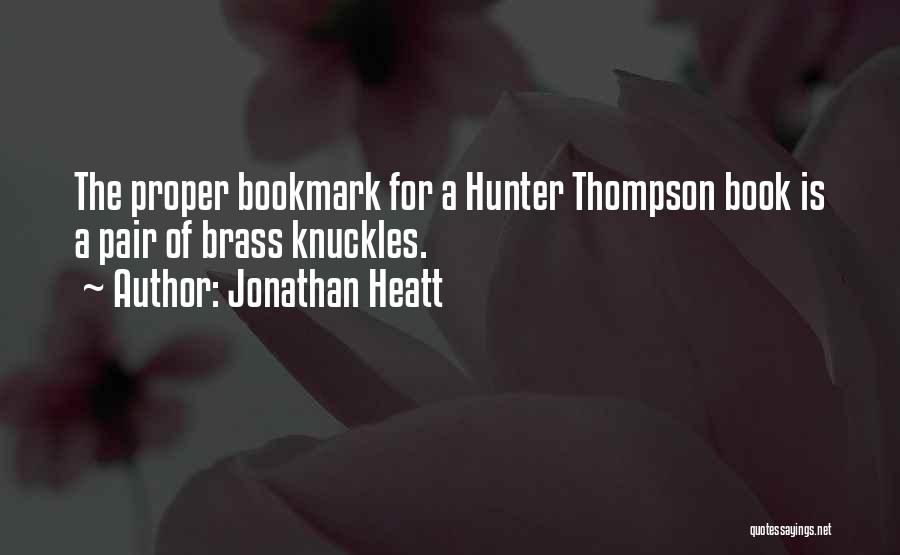 Bookmarks Quotes By Jonathan Heatt