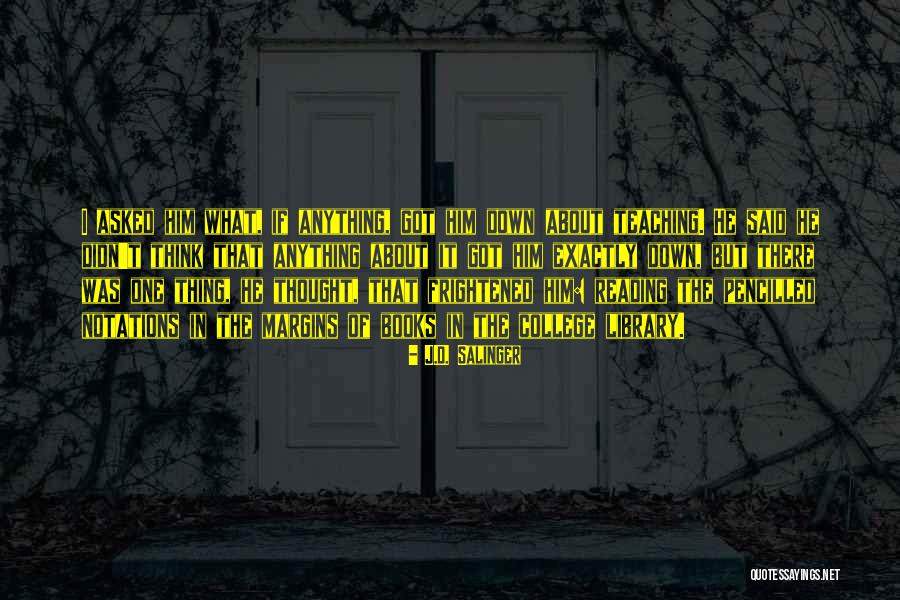 Books About College Quotes By J.D. Salinger Books About College Quotes By J.D. Salinger