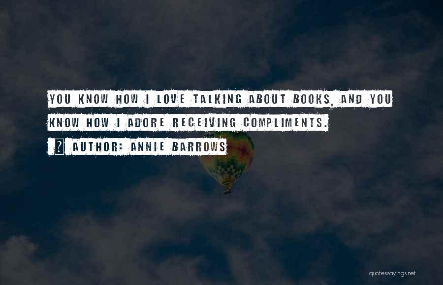 Books About Love Quotes By Annie Barrows