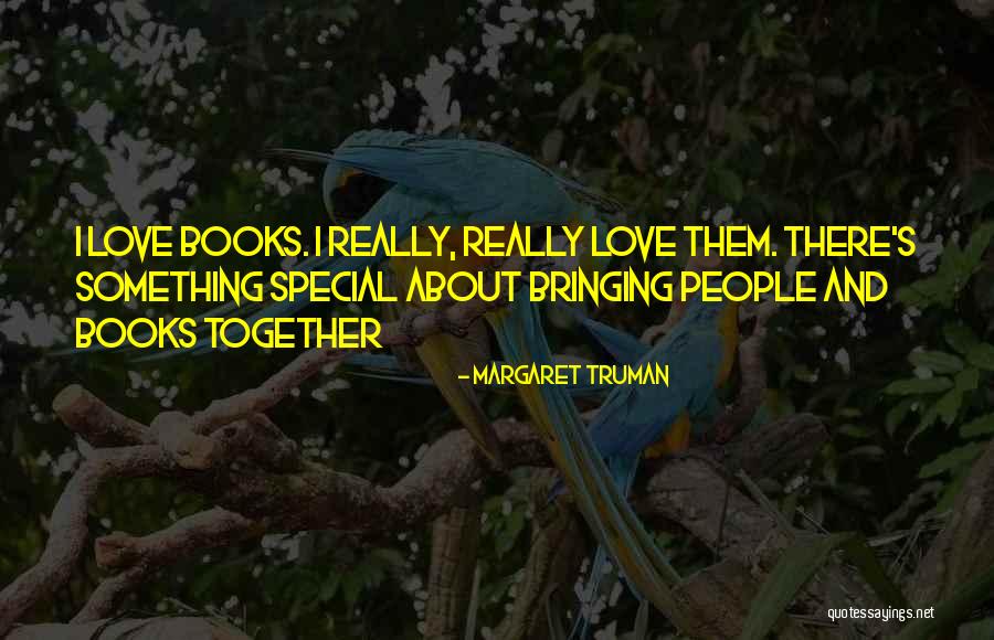 Books About Love Quotes By Margaret Truman Books About Love Quotes By Margaret Truman