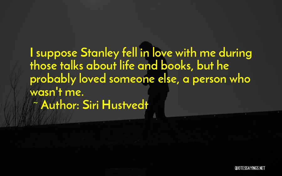 Books About Love Quotes By Siri Hustvedt