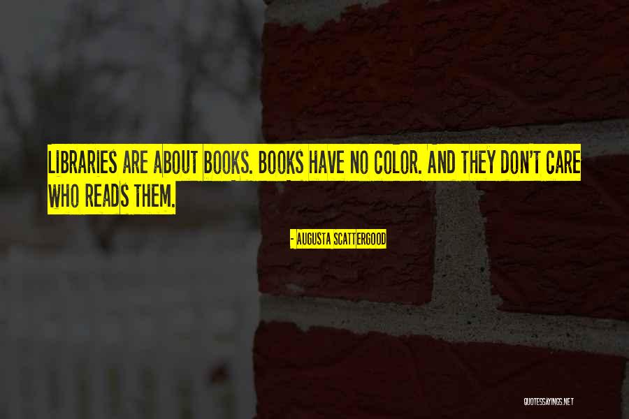 Books And Authors Quotes By Augusta Scattergood Books And Authors Quotes By Augusta Scattergood