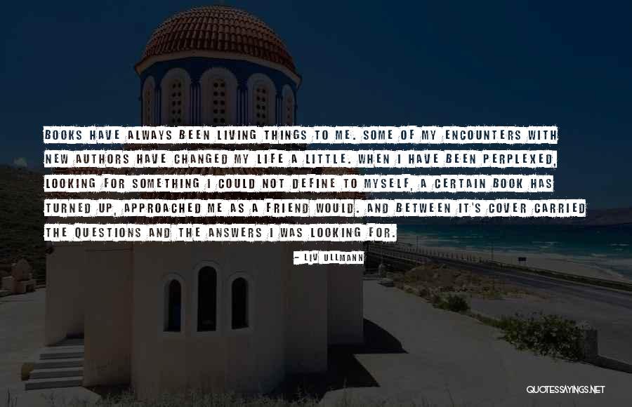 Books And Authors Quotes By Liv Ullmann Books And Authors Quotes By Liv Ullmann