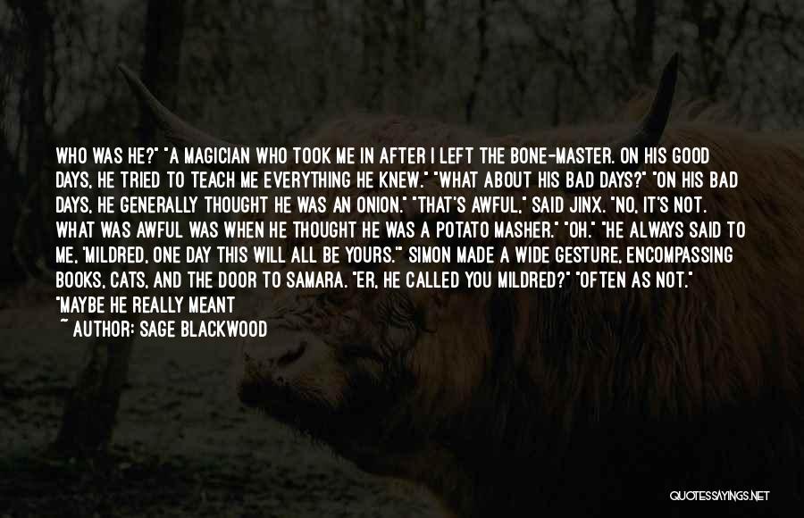 Books And Cats Quotes By Sage Blackwood