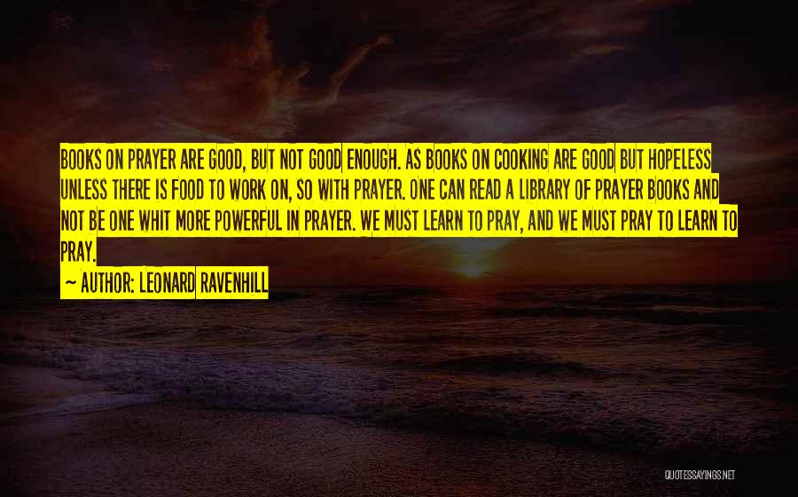 Books And Food Quotes By Leonard Ravenhill