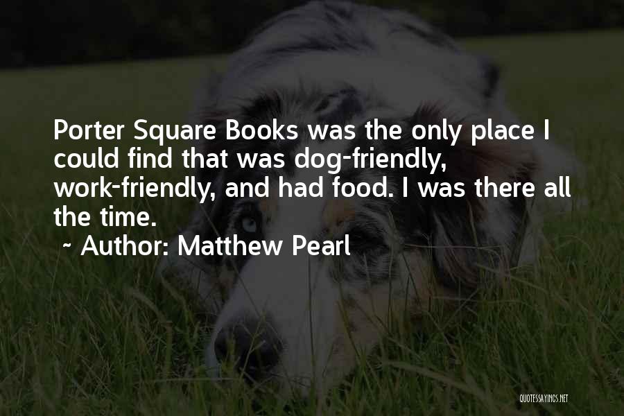 Books And Food Quotes By Matthew Pearl