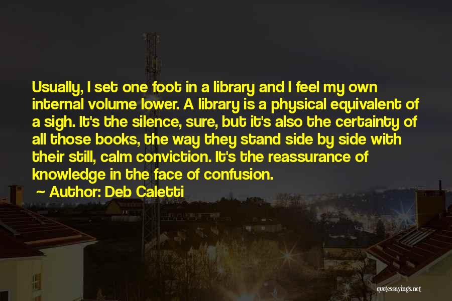 Books And Libraries Quotes By Deb Caletti