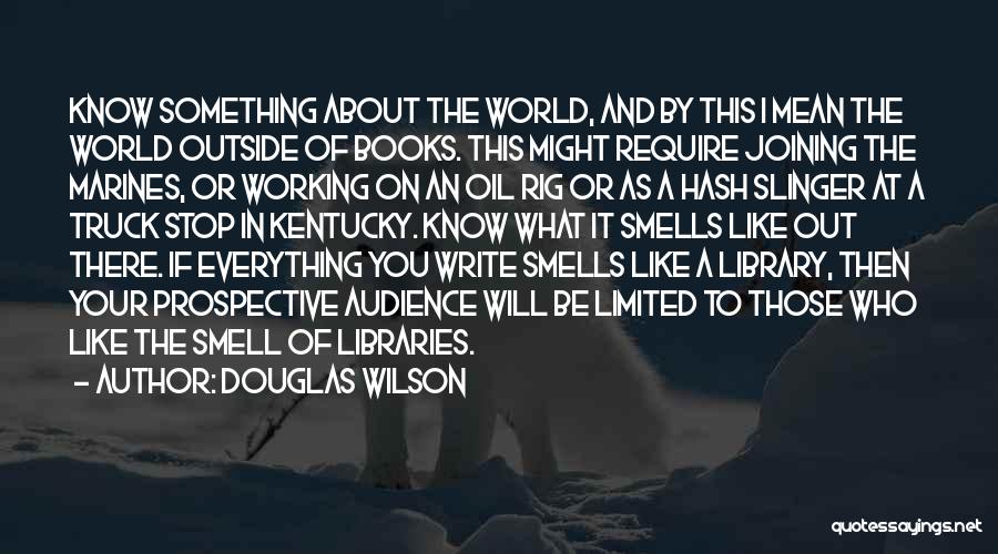 Books And Libraries Quotes By Douglas Wilson