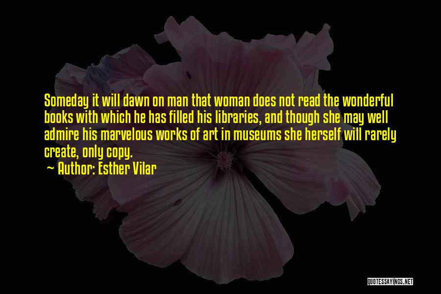 Books And Libraries Quotes By Esther Vilar