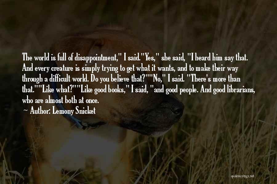 Books And Libraries Quotes By Lemony Snicket