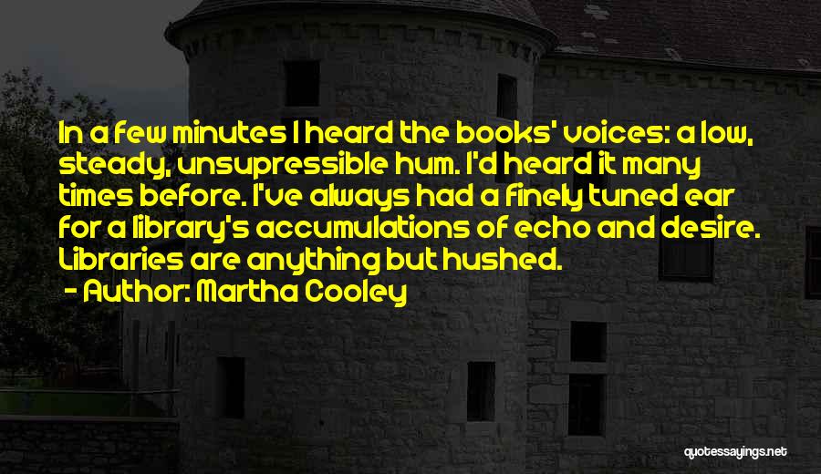 Books And Libraries Quotes By Martha Cooley