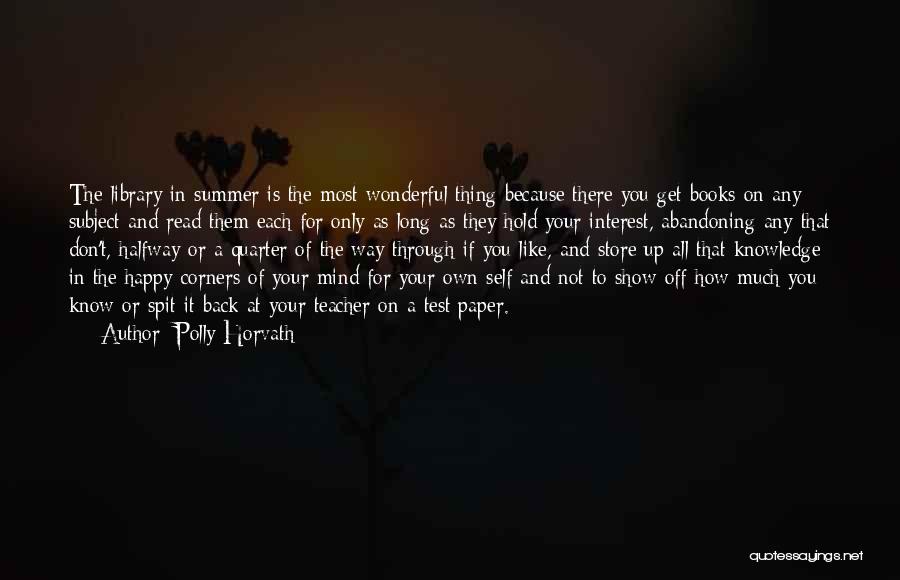 Books And Libraries Quotes By Polly Horvath