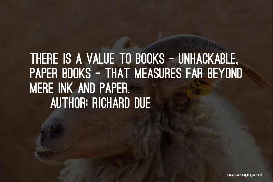 Books And Libraries Quotes By Richard Due