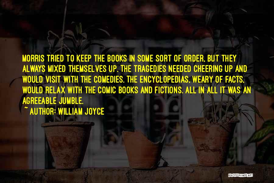 Books And Libraries Quotes By William Joyce