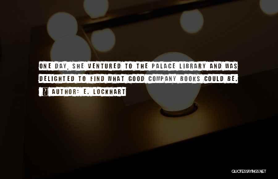 Books And Library Quotes By E. Lockhart