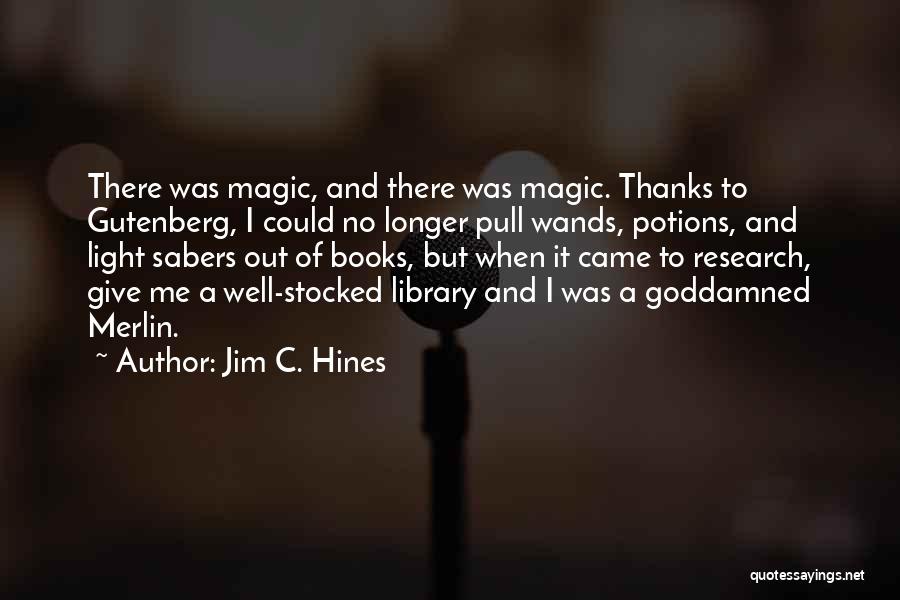 Books And Library Quotes By Jim C. Hines