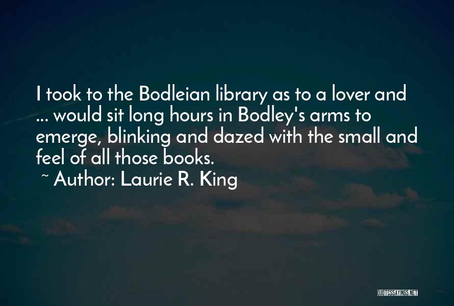 Books And Library Quotes By Laurie R. King