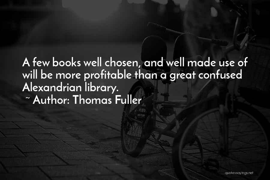 Books And Library Quotes By Thomas Fuller