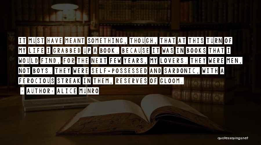 Books And Life Quotes By Alice Munro