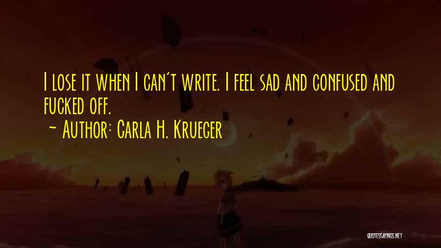 Books And Life Quotes By Carla H. Krueger