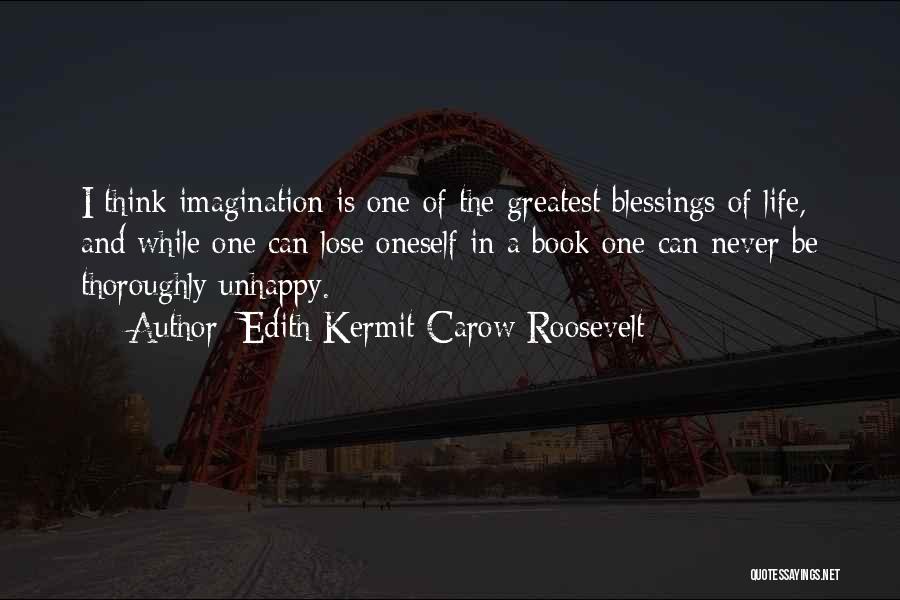 Books And Life Quotes By Edith Kermit Carow Roosevelt