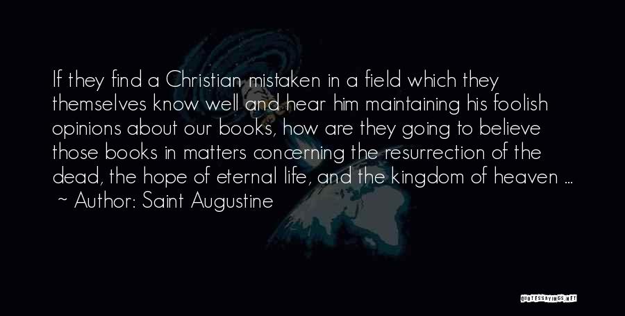 Books And Life Quotes By Saint Augustine
