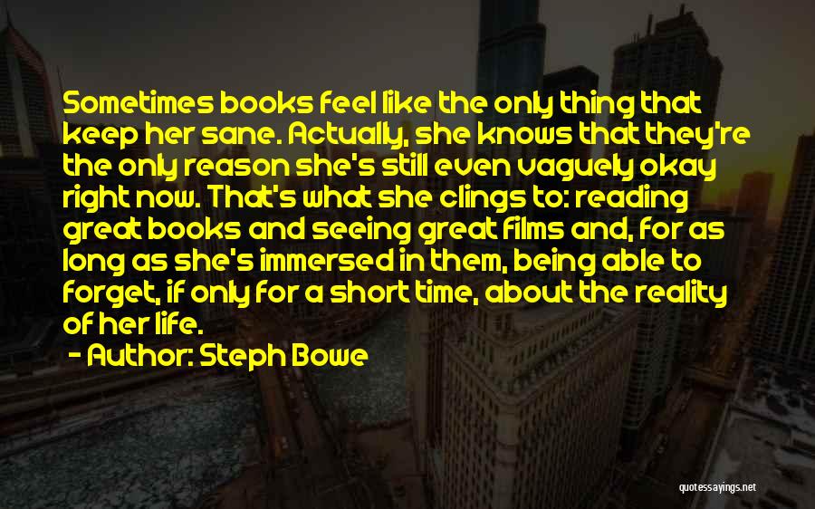 Books And Life Quotes By Steph Bowe