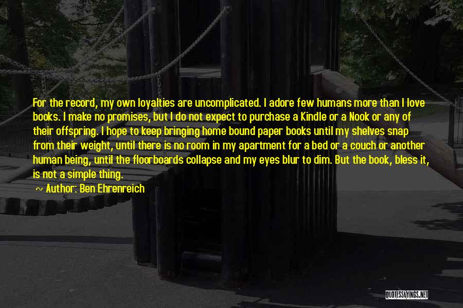 Books And Love Quotes By Ben Ehrenreich