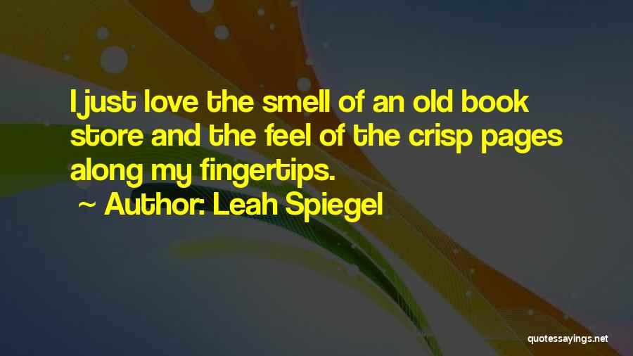 Books And Love Quotes By Leah Spiegel