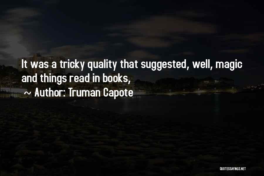 Books And Magic Quotes By Truman Capote