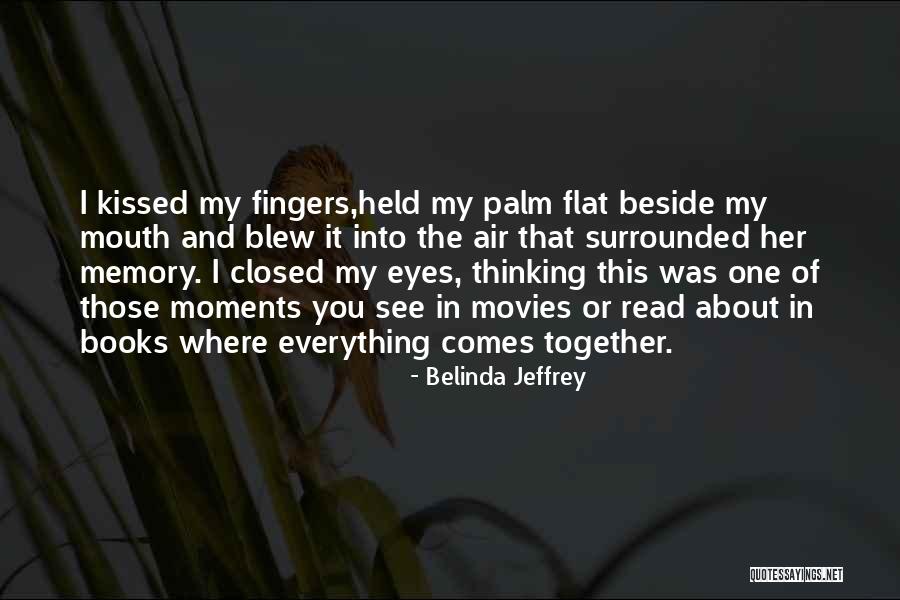 Books And Movies Quotes By Belinda Jeffrey