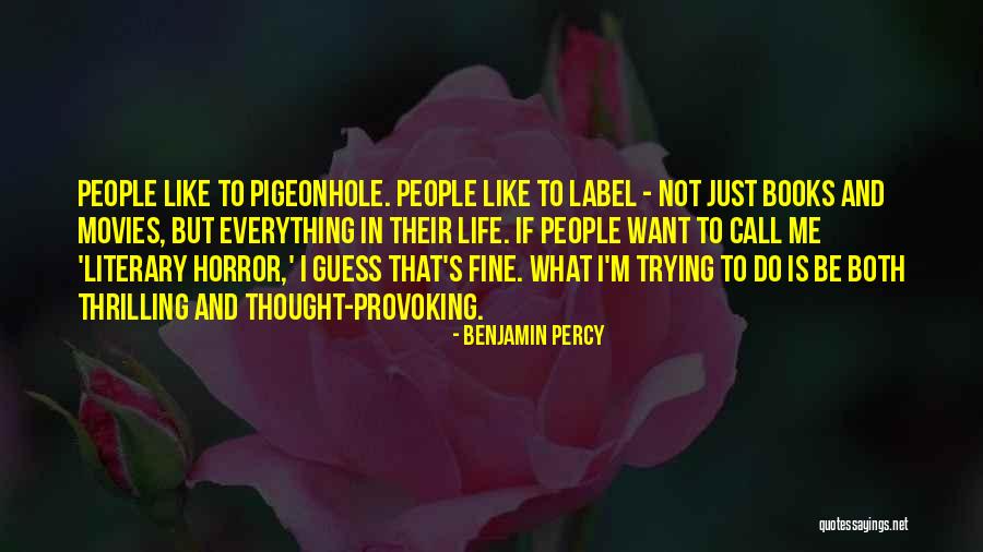 Books And Movies Quotes By Benjamin Percy