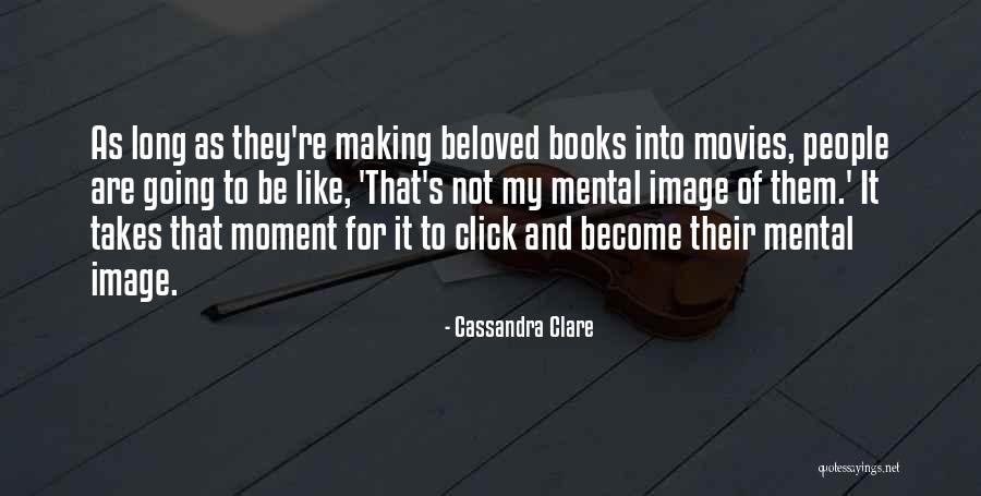 Books And Movies Quotes By Cassandra Clare