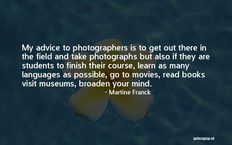 Books And Movies Quotes By Martine Franck