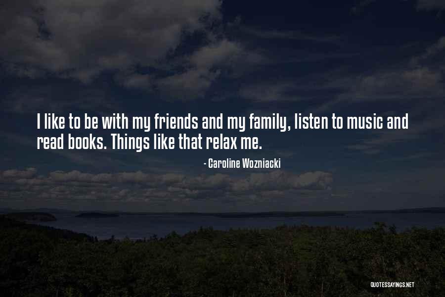 Books And Music Quotes By Caroline Wozniacki Books And Music Quotes By Caroline Wozniacki