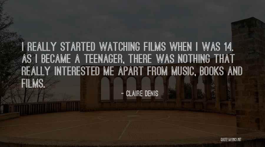 Books And Music Quotes By Claire Denis Books And Music Quotes By Claire Denis