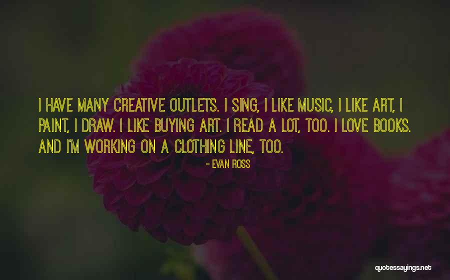 Books And Music Quotes By Evan Ross Books And Music Quotes By Evan Ross