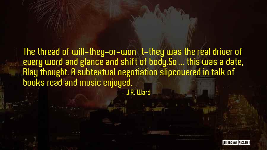 Books And Music Quotes By J.R. Ward Books And Music Quotes By J.R. Ward