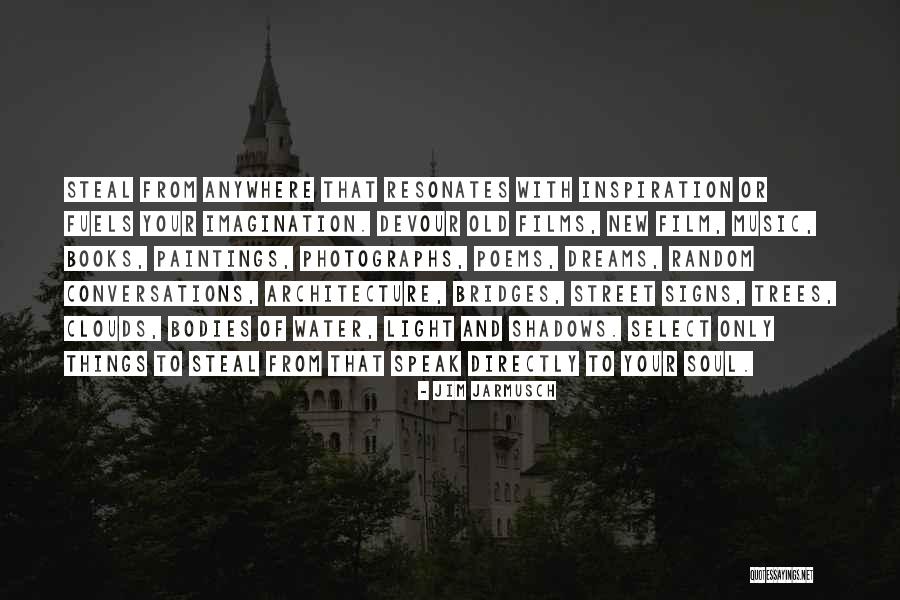 Books And Music Quotes By Jim Jarmusch Books And Music Quotes By Jim Jarmusch