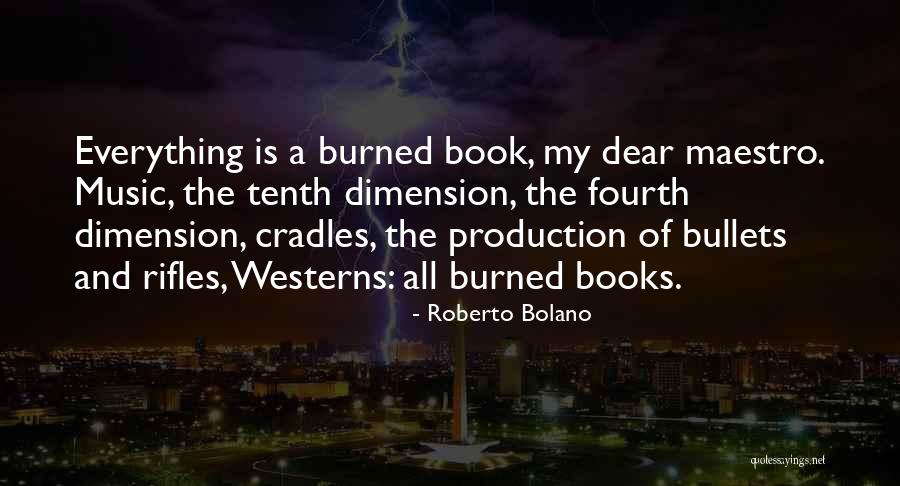 Books And Music Quotes By Roberto Bolano Books And Music Quotes By Roberto Bolano