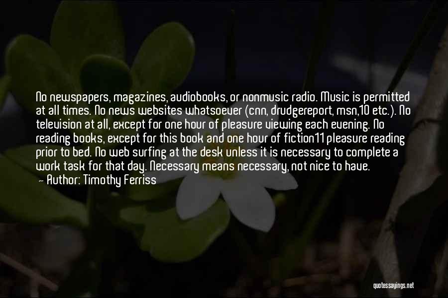 Books And Music Quotes By Timothy Ferriss